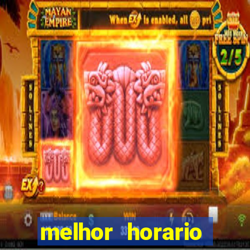 melhor horario jogar fortune tiger